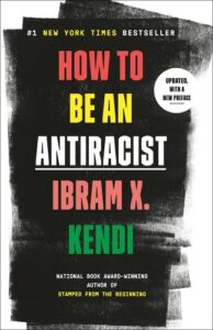 Cover of the book "How to Be an Antiracist" by Ibfram X. Kendi